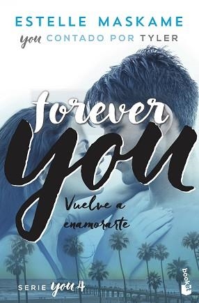 FOREVER YOU.VUELVE A ENAMORARTE(SERIE YOU-4) | 9788408230519 | MASKAME,ESTELLE | Llibreria Geli - Llibreria Online de Girona - Comprar llibres en català i castellà