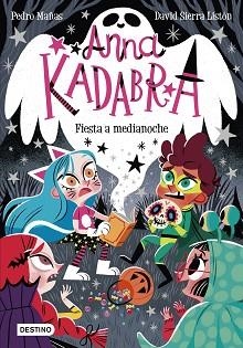 ANNA KADABRA-4.FIESTA A MEDIANOCHE | 9788408233053 | MAÑAS,PEDRO/SIERRA LISTÓN,DAVID | Libreria Geli - Librería Online de Girona - Comprar libros en catalán y castellano