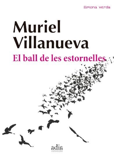 EL BALL DE LES ESTORNELLES | 9788412008395 | VILLANUEVA PERARNAU, MURIEL | Libreria Geli - Librería Online de Girona - Comprar libros en catalán y castellano