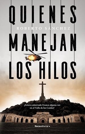 QUIENES MANEJAN LOS HILOS | 9788418249464 | SÁNCHEZ RUIZ,ROBERTO | Llibreria Geli - Llibreria Online de Girona - Comprar llibres en català i castellà