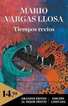 TIEMPOS RECIOS | 9788466354790 | VARGAS LLOSA,MARIO | Libreria Geli - Librería Online de Girona - Comprar libros en catalán y castellano