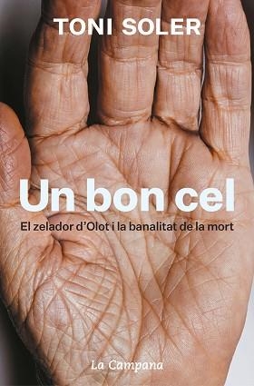 UN BON CEL.EL ZELADOR D'OLOT I LA BANALITAT DE LA MORT | 9788418226076 | SOLER,TONI | Libreria Geli - Librería Online de Girona - Comprar libros en catalán y castellano