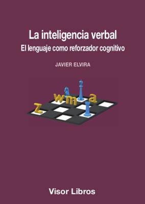 LA INTELIGENCIA VERBAL.EL LENGUAJE COMO REFORZADOS COGNITIVO | 9788498956511 | ELVIRA,JAVIER | Llibreria Geli - Llibreria Online de Girona - Comprar llibres en català i castellà