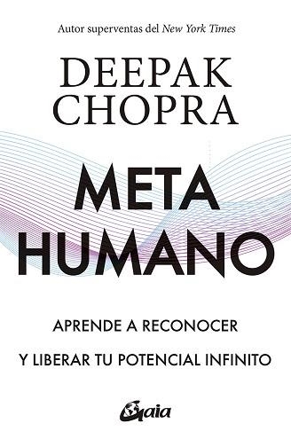 METAHUMANO.APRENDE A RECONOCER Y LIBERAR TU POTENCIAL INFINITO | 9788484458647 | CHOPRA,DEEPAK | Llibreria Geli - Llibreria Online de Girona - Comprar llibres en català i castellà