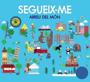 SEGUEIX-ME ARREU DEL MÓN | 9788499063867 | CHAPMAN,AIMÉE/NEWTON,ROBYN/HAMLEY,KYLIE | Llibreria Geli - Llibreria Online de Girona - Comprar llibres en català i castellà