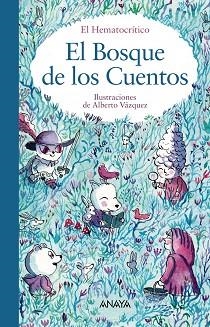 EL BOSQUE DE LOS CUENTOS | 9788469866672 | EL HEMATOCRÍTICO | Llibreria Geli - Llibreria Online de Girona - Comprar llibres en català i castellà