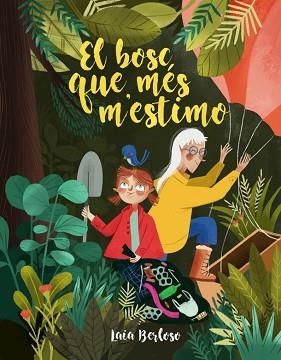 EL BOSC QUE MÉS M'ESTIMO | 9788424668334 | BERLOSO,LAIA | Llibreria Geli - Llibreria Online de Girona - Comprar llibres en català i castellà