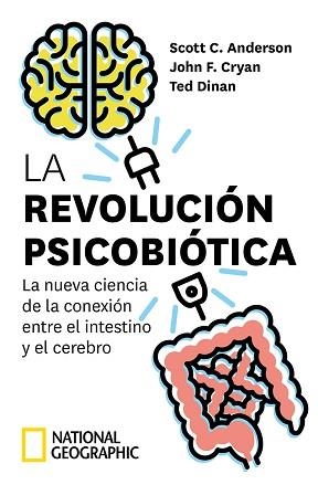 LA REVOLUCIÓN PSICOBIÓTICA.LA NUEVA CIENCIA DE LA CONEXIÓN ENTRE EL INTESTINO Y EL CEREBRO | 9788482987842 | ANDERSON,SCOTT C./CRYAN,JOHN F./DINAN,TED | Llibreria Geli - Llibreria Online de Girona - Comprar llibres en català i castellà