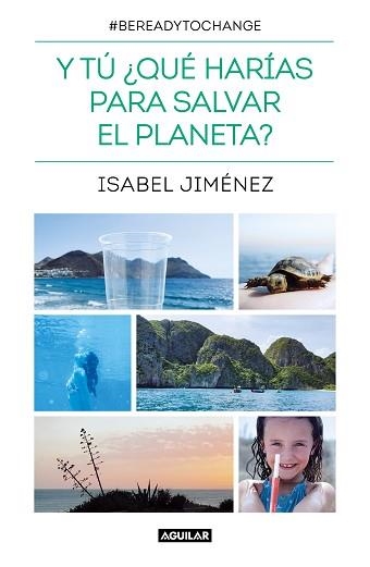 Y TÚ¿QUÉ HARÍAS PARA SALVAR EL PLANETA? | 9788403521582 | JIMÉNEZ,ISABEL | Llibreria Geli - Llibreria Online de Girona - Comprar llibres en català i castellà