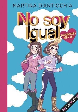 ENFRENTADAS¡OTRA VEZ!(SERIE NO SOY IGUAL 2) | 9788418038945 | D'ANTIOCHIA,MARTINA | Llibreria Geli - Llibreria Online de Girona - Comprar llibres en català i castellà