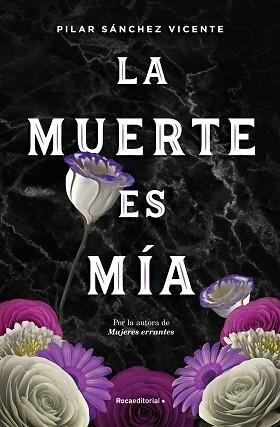 LA MUERTE ES MÍA | 9788417968076 | SÁNCHEZ VICENTE,PILAR | Llibreria Geli - Llibreria Online de Girona - Comprar llibres en català i castellà