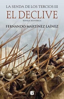 EL DECLIVE(LA SENDA DE LOS TERCIOS 3) | 9788466667944 | MARTÍNEZ LAÍNEZ,FERNANDO | Llibreria Geli - Llibreria Online de Girona - Comprar llibres en català i castellà