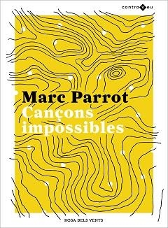 CANÇONS IMPOSSIBLES | 9788417909437 | PARROT,MARC | Llibreria Geli - Llibreria Online de Girona - Comprar llibres en català i castellà