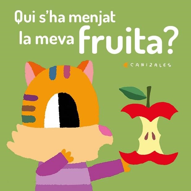 QUI S'HA MENJAT LA MEVA FRUITA? | 9788418133015 | CANIZALES | Llibreria Geli - Llibreria Online de Girona - Comprar llibres en català i castellà