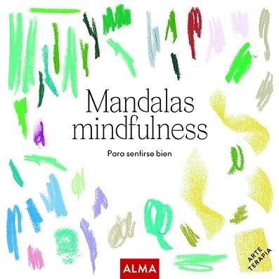 MANDALAS MINDFULNESS.PARA SENTIRSE BIEN | 9788418008252 | Libreria Geli - Librería Online de Girona - Comprar libros en catalán y castellano