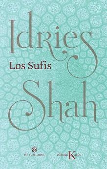 LOS SUFIS  | 9788499887630 | SHAH,IDRIES | Llibreria Geli - Llibreria Online de Girona - Comprar llibres en català i castellà