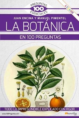 LA BOTÁNICA EN 100 PREGUNTAS | 9788413051130 | ENCINA SANTISO,JUAN/PIMENTEL PEREIRA,MANUEL | Llibreria Geli - Llibreria Online de Girona - Comprar llibres en català i castellà