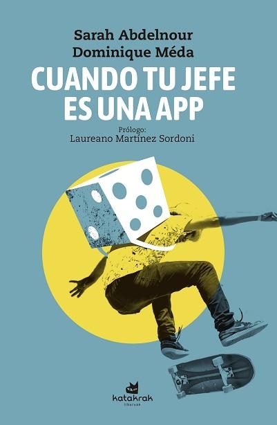 CUANDO TU JEFE ES UNA APP | 9788416946457 | ABDELNOUR,SARAH/MÉDA,DOMINIQUE | Llibreria Geli - Llibreria Online de Girona - Comprar llibres en català i castellà