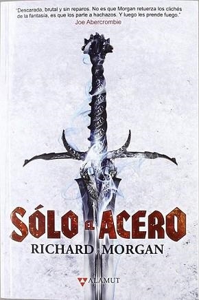 SOLO EL ACERO | 9788498891324 | MORGAN,RICHARD | Llibreria Geli - Llibreria Online de Girona - Comprar llibres en català i castellà