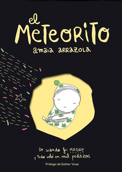 EL METEORITO.DE CUANDO FUI MADRE Y TODO VOLÓ EN MIL PEDAZOS | 9788418260193 | ARRAZOLA,AMAIA | Llibreria Geli - Llibreria Online de Girona - Comprar llibres en català i castellà