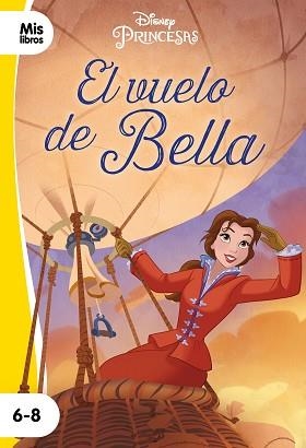 PRINCESAS.EL VUELO DE BELLA | 9788417062842 | Llibreria Geli - Llibreria Online de Girona - Comprar llibres en català i castellà