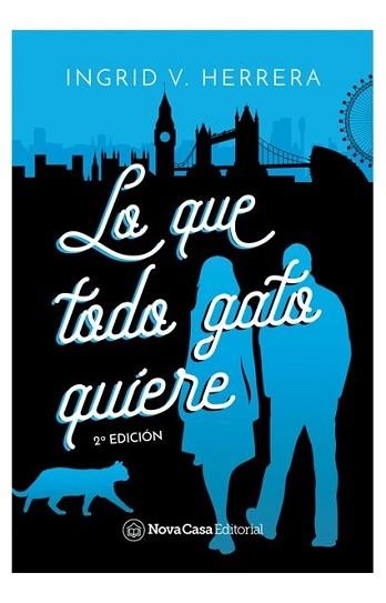 LO QUE TODO GATO QUIERE | 9788416281770 | HERRERA,INGRID V. | Llibreria Geli - Llibreria Online de Girona - Comprar llibres en català i castellà