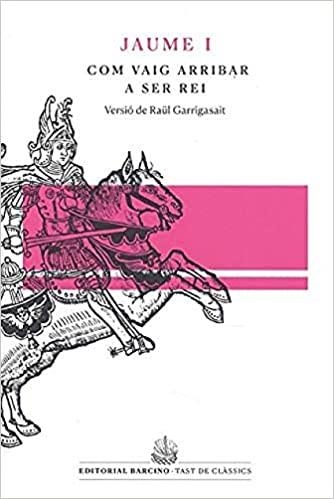 JAUME I.COM VAIG ARRIBAR A SER REI | 9788472268562 | GARRIGASAIT,RAÜL | Llibreria Geli - Llibreria Online de Girona - Comprar llibres en català i castellà