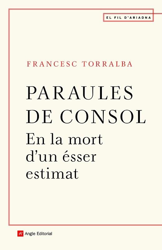 PARAULES DE CONSOL.EN LA MORT D'UN ÉSSER ESTIMAT | 9788418197246 | TORRALBA,FRANCESC | Libreria Geli - Librería Online de Girona - Comprar libros en catalán y castellano