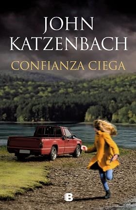 CONFIANZA CIEGA | 9788466667623 | KATZENBACH,JOHN | Llibreria Geli - Llibreria Online de Girona - Comprar llibres en català i castellà