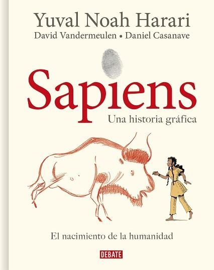 SAPIENS.EL NACIMIENTO DE LA HUMANIDAD(UNA HISTORIA GRÁFICA.VOLUMEN 1) | 9788418006814 | NOAH HARARI,YUVAL/VANDERMEULEN,DAVID/CASANAVE,DANIEL | Llibreria Geli - Llibreria Online de Girona - Comprar llibres en català i castellà