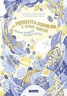 LA PIEDRECITA DORMILONA Y OTROS CUENTOS | 9788448855079 | GREGORY,ALICE/KIRKPATRICK,CHRISTY/HARDIMAN,ELEANOR | Llibreria Geli - Llibreria Online de Girona - Comprar llibres en català i castellà