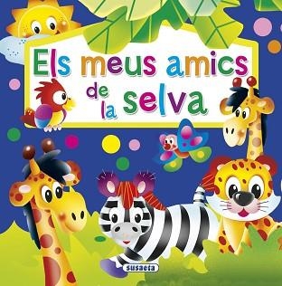 ELS MEUS AMICS DE LA SELVA | 9788467742282 | SUSAETA,EQUIPO | Llibreria Geli - Llibreria Online de Girona - Comprar llibres en català i castellà