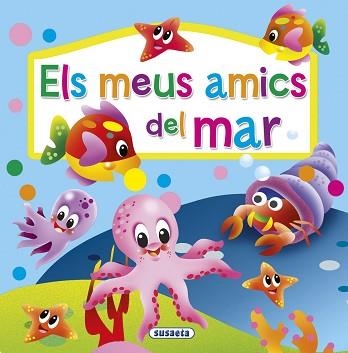 ELS MEUS AMICS DEL MAR | 9788467742305 | SUSAETA,EQUIPO | Llibreria Geli - Llibreria Online de Girona - Comprar llibres en català i castellà