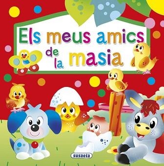 ELS MEUS AMICS DE LA MASIA | 9788467742275 | SUSAETA,EQUIPO | Llibreria Geli - Llibreria Online de Girona - Comprar llibres en català i castellà