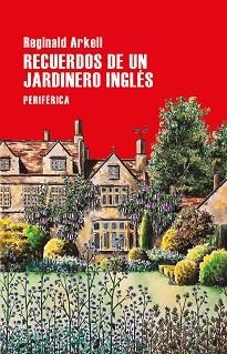 RECUERDOS DE UN JARDINERO INGLÉS | 9788418264719 | ARKELL,REGINALD | Llibreria Geli - Llibreria Online de Girona - Comprar llibres en català i castellà