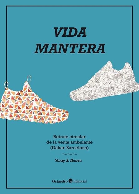 VIDA MANTERA.RETRATO CIRCULAR DE LA VENTA AMBULANTE(DAKAR-BARCELONA) | 9788418083433 | SÁNCHEZ IBORRA,YERAY | Llibreria Geli - Llibreria Online de Girona - Comprar llibres en català i castellà