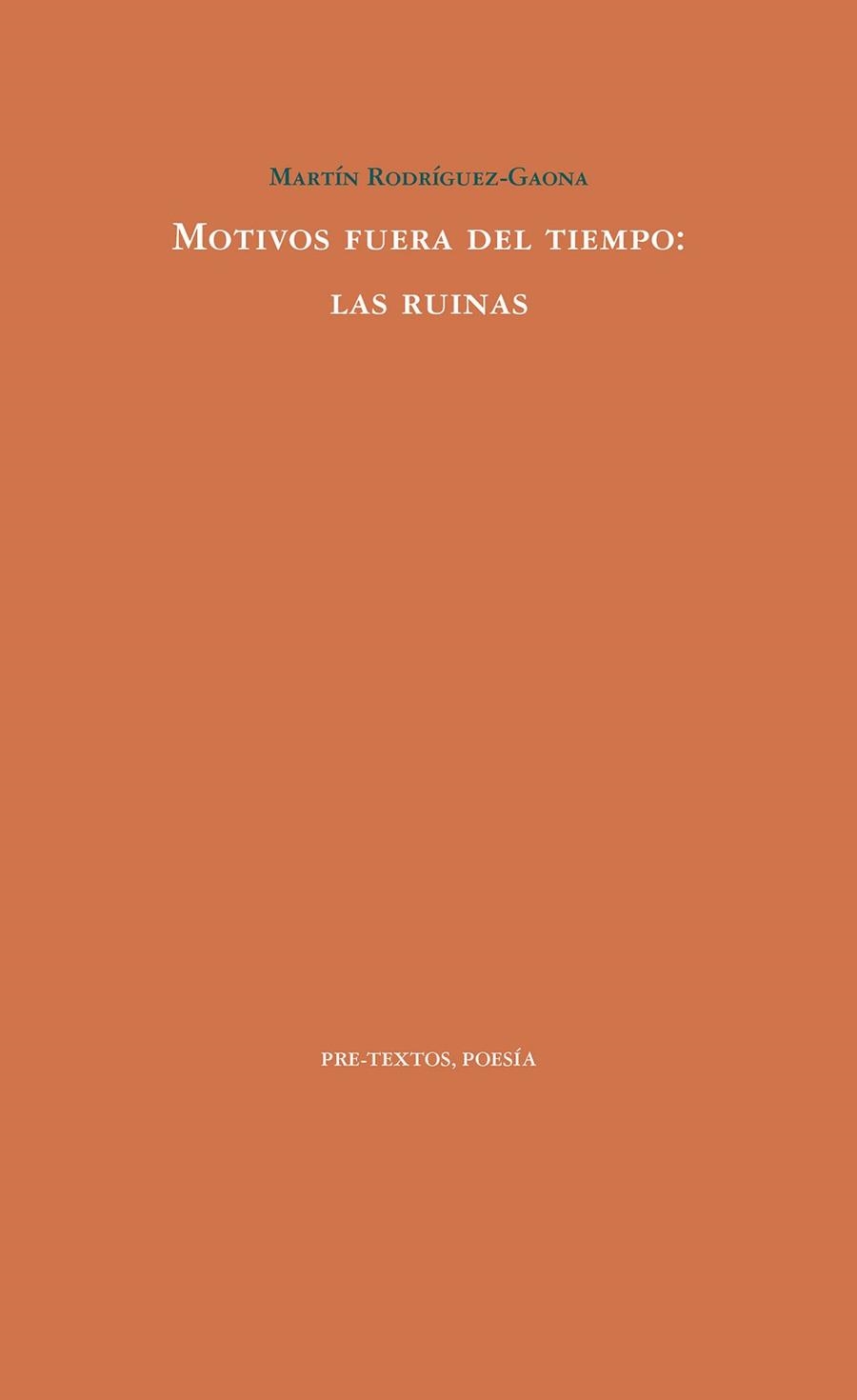 MOTIVOS FUERA DEL TIEMPO:LAS RUINAS | 9788417830793 | RODRÍGUEZ GAONA,MARTÍN | Llibreria Geli - Llibreria Online de Girona - Comprar llibres en català i castellà