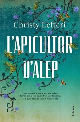 L'APICULTOR D'ALEP | 9788466426855 | LEFTERI,CHRISTY | Llibreria Geli - Llibreria Online de Girona - Comprar llibres en català i castellà