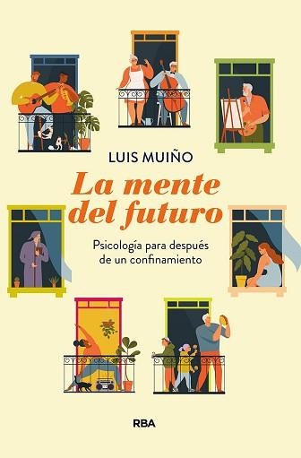 LA MENTE DEL FUTURO.PSICOLOGÍA PARA DESPUÉS DE UN CONFINAMIENTO | 9788491875772 | MUIÑO,LUIS | Llibreria Geli - Llibreria Online de Girona - Comprar llibres en català i castellà