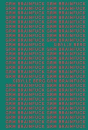 GRM BRAINFUCK  | 9788413620534 | BERG,SIBYLLE | Llibreria Geli - Llibreria Online de Girona - Comprar llibres en català i castellà