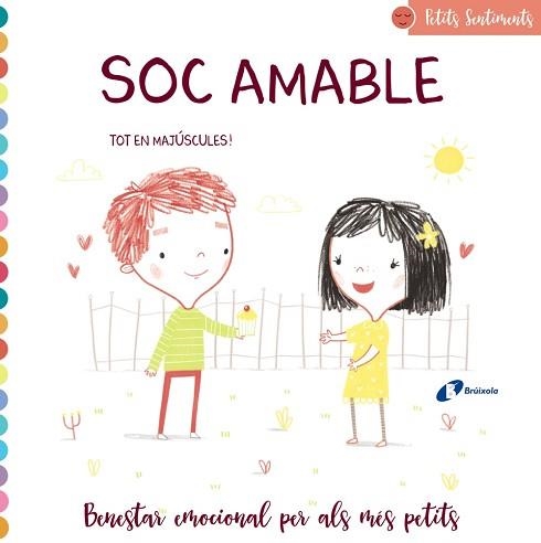 PETITS SENTIMENTS.SOC AMABLE.BENESTAR EMOCIONAL PER ALS MÉS PETITS | 9788499063928 | MUNRO SMITH,EMMA | Llibreria Geli - Llibreria Online de Girona - Comprar llibres en català i castellà