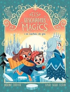 ELS RESCATADORS MÀGICS-5.I EL CASTELL DE GEL | 9788424668549 | CATDOOR,SABRINA | Libreria Geli - Librería Online de Girona - Comprar libros en catalán y castellano