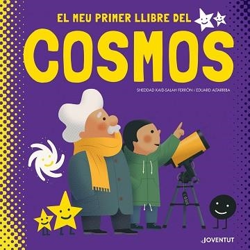 EL MEU PRIMER LLIBRE DEL COSMOS | 9788426146625 | KAID-SALAH FERRÓN,SHEDDAD | Llibreria Geli - Llibreria Online de Girona - Comprar llibres en català i castellà