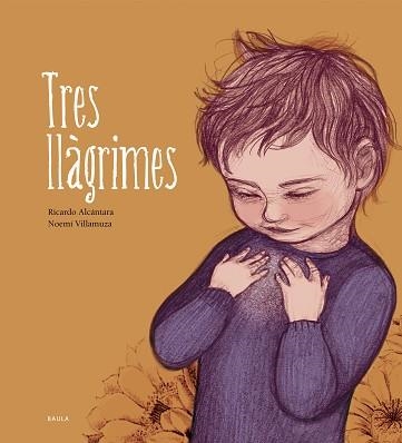 TRES LLÀGRIMES | 9788447943203 | ALCÁNTARA SGARBI,RICARDO | Llibreria Geli - Llibreria Online de Girona - Comprar llibres en català i castellà