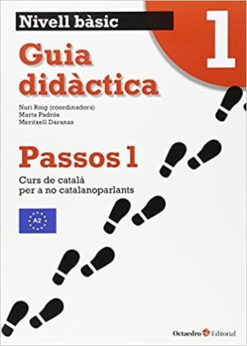 PASSOS-1(NIVELL BÀSIC.GUIA DIDÀCTICA.EDICIÓ 2011) | 9788499212029 | ROIG MARTÍNEZ, NÚRIA/PADRÓS COLL, MARTA | Libreria Geli - Librería Online de Girona - Comprar libros en catalán y castellano