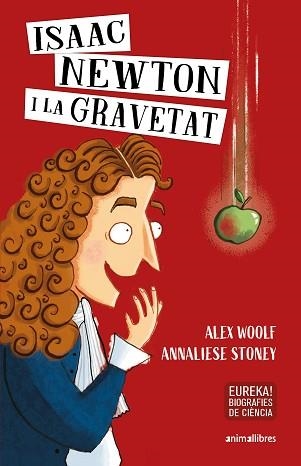 ISAAC NEWTON I LA GRAVETAT | 9788417599652 | WOOLF,ALEX | Llibreria Geli - Llibreria Online de Girona - Comprar llibres en català i castellà