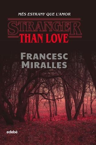 STRANGER THAN LOVE.MÉS ESTRANY QUE L'AMOR | 9788468349329 | MIRALLES CONTIJOCH,FRANCESC | Llibreria Geli - Llibreria Online de Girona - Comprar llibres en català i castellà