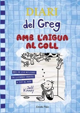 DIARI DEL GREG-15.AMB L'AIGUA AL COLL | 9788418135866 | KINNEY,JEFF | Llibreria Geli - Llibreria Online de Girona - Comprar llibres en català i castellà