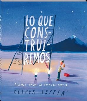 LO QUE CONSTRUIREMOS.PLANES PARA UN FUTURO JUNTOS | 9788417497767 | JEFFERS,OLIVER | Llibreria Geli - Llibreria Online de Girona - Comprar llibres en català i castellà