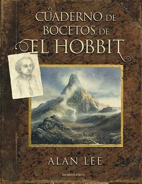 CUADERNO DE BOCETOS DE EL HOBBIT | 9788445008997 | TOLKIEN,J.R.R./LEE, ALAN | Llibreria Geli - Llibreria Online de Girona - Comprar llibres en català i castellà